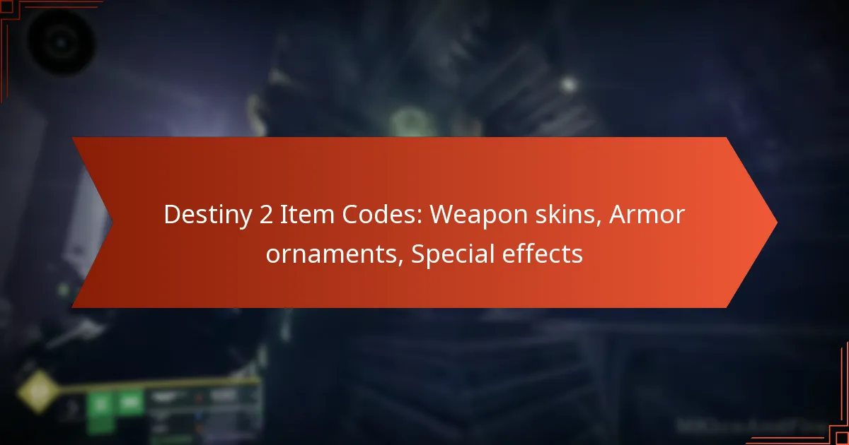 Destiny 2 Item Codes: Weapon skins, Armor ornaments, Special effects