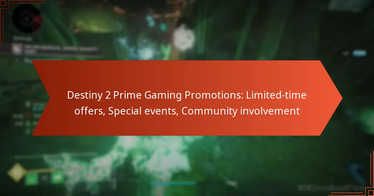 Destiny 2 Prime Gaming Promotions: Limited-time offers, Special events, Community involvement