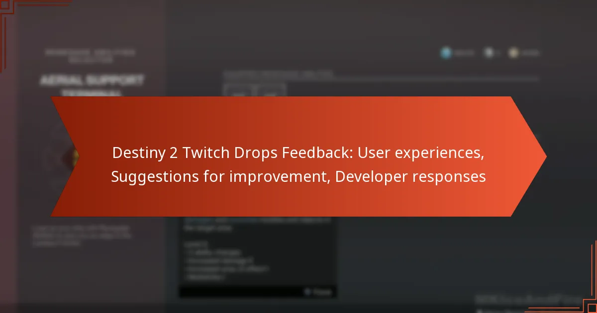 Destiny 2 Twitch Drops Feedback: User experiences, Suggestions for improvement, Developer responses