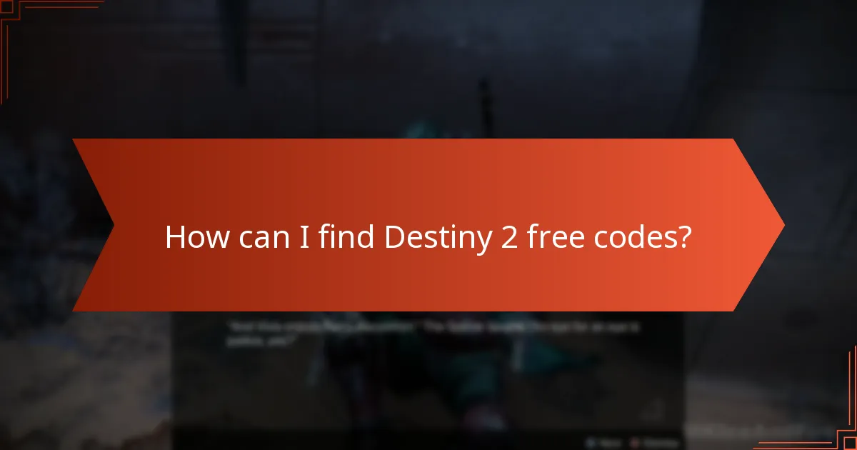 How can I find Destiny 2 free codes?