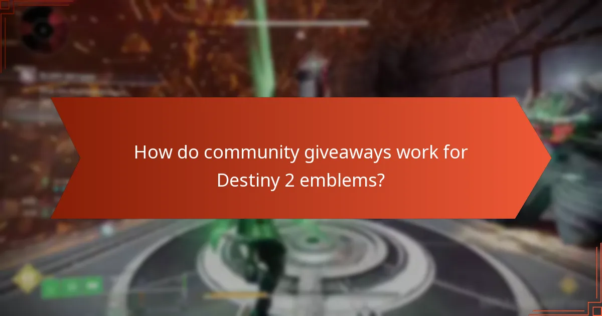 How do community giveaways work for Destiny 2 emblems?