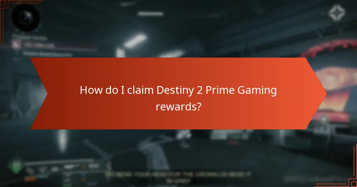 How do I claim Destiny 2 Prime Gaming rewards?