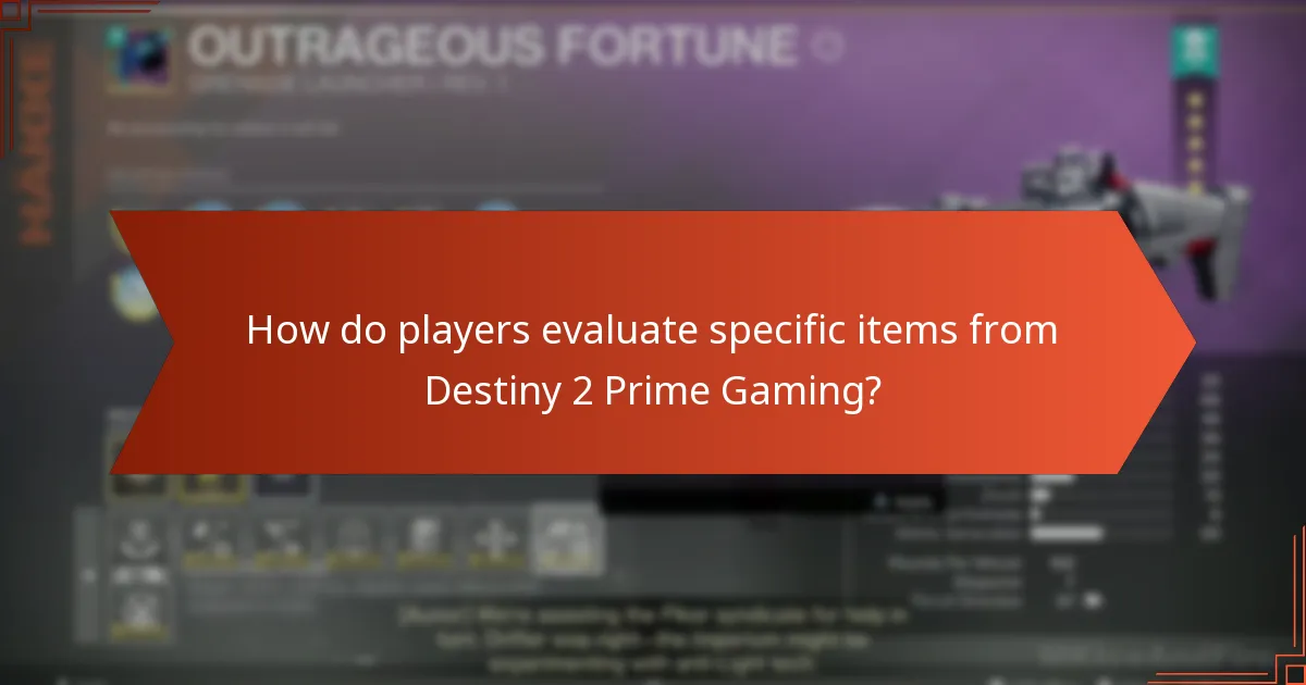 How do players evaluate specific items from Destiny 2 Prime Gaming?