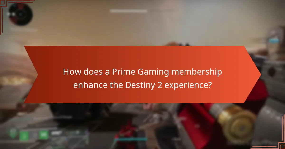 How does a Prime Gaming membership enhance the Destiny 2 experience?