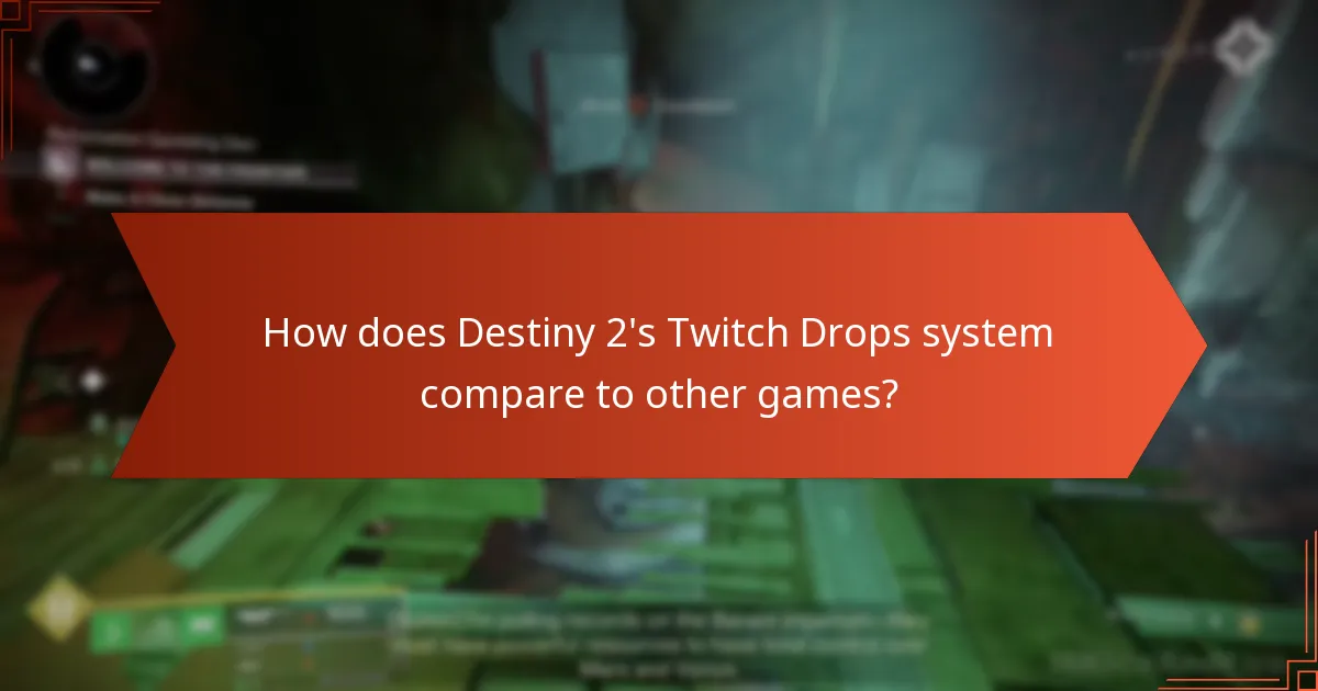 How does Destiny 2's Twitch Drops system compare to other games?