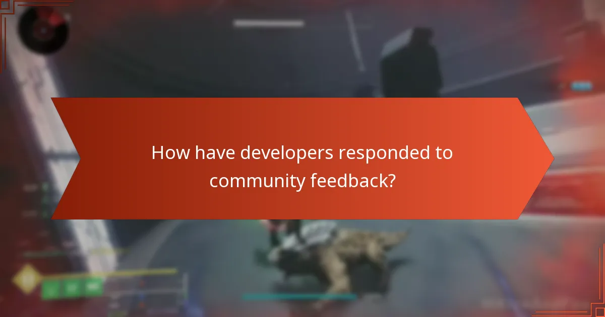 How have developers responded to community feedback?