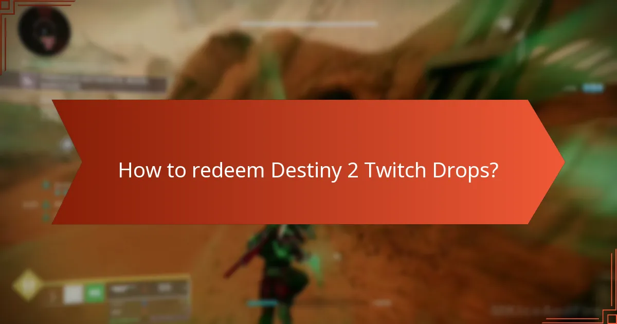 How to redeem Destiny 2 Twitch Drops?