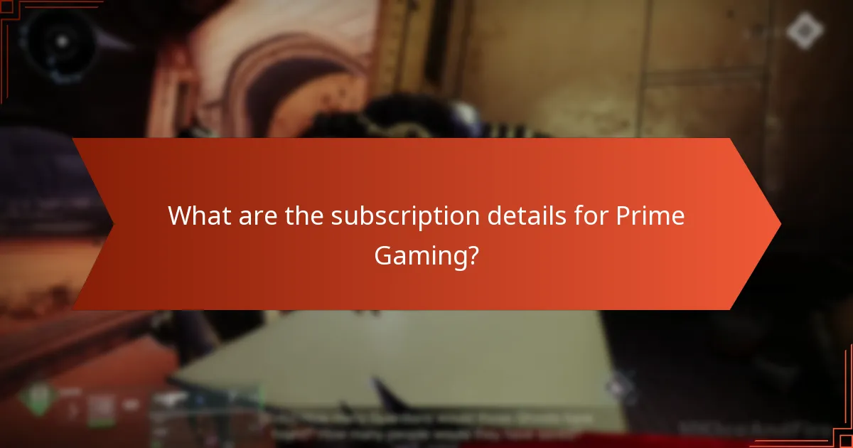 What are the subscription details for Prime Gaming?