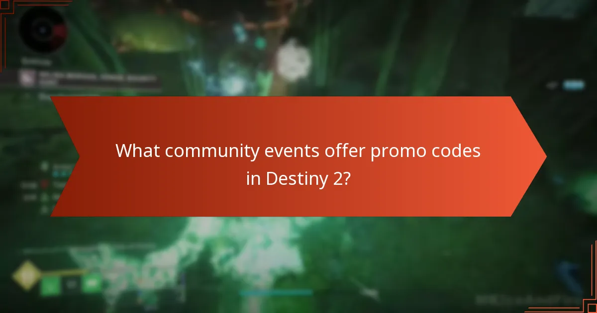 What community events offer promo codes in Destiny 2?