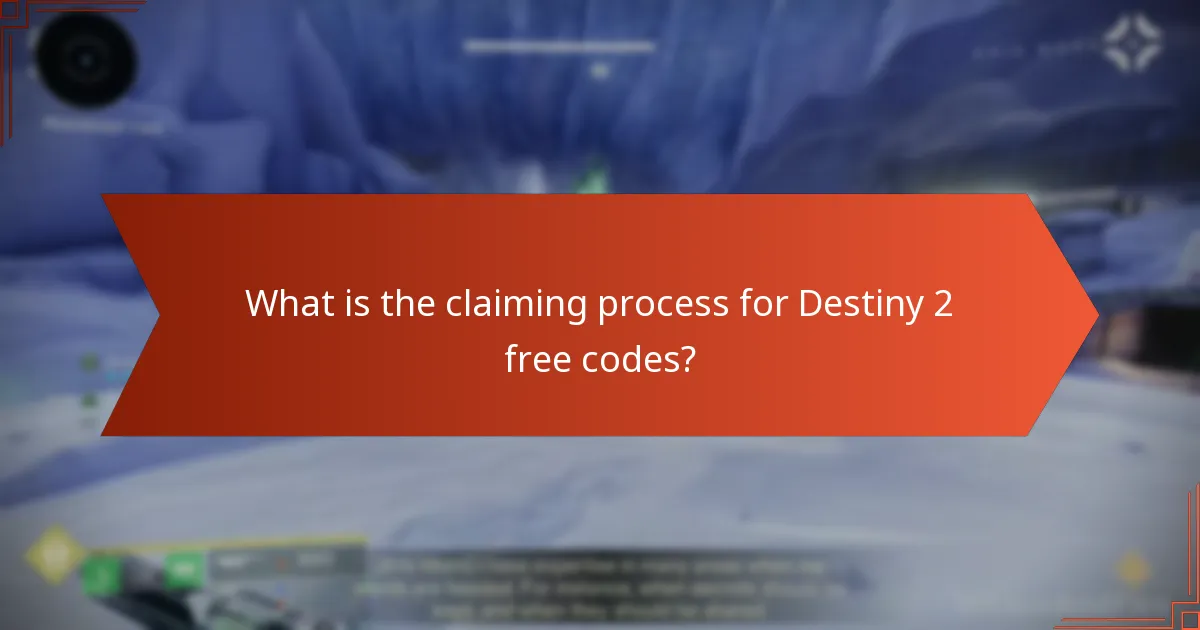 What is the claiming process for Destiny 2 free codes?