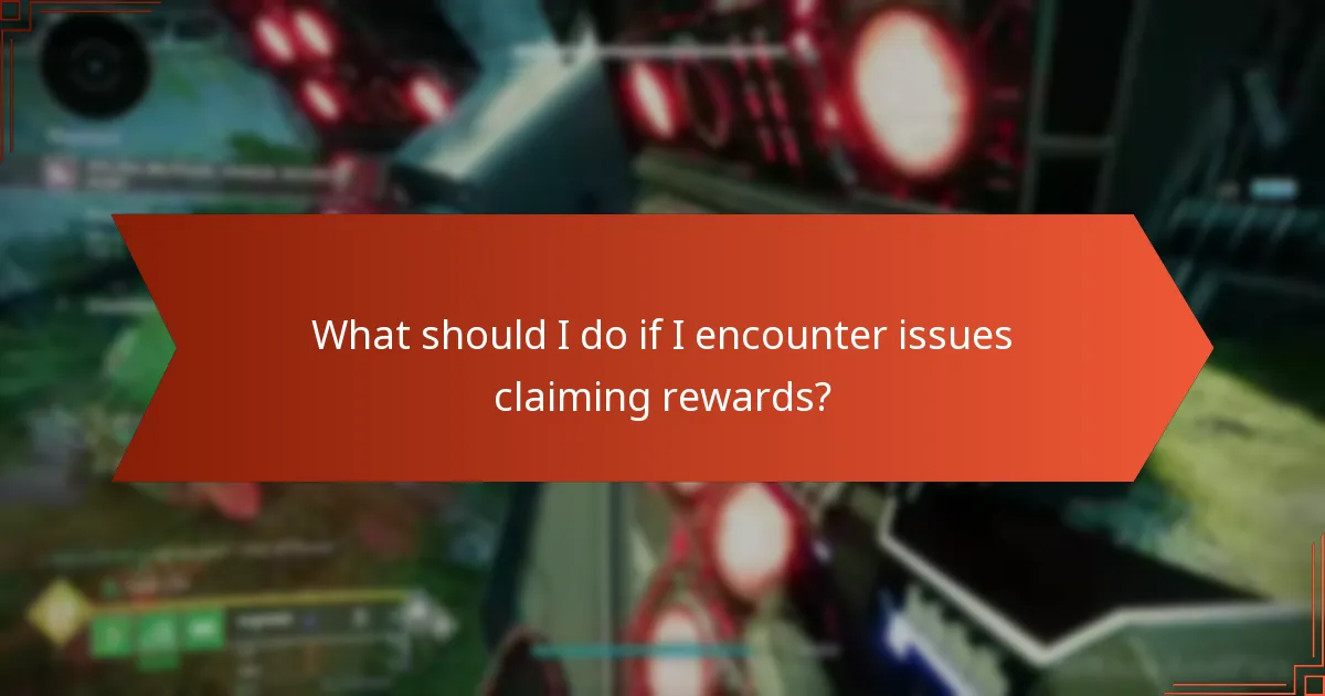 What should I do if I encounter issues claiming rewards?