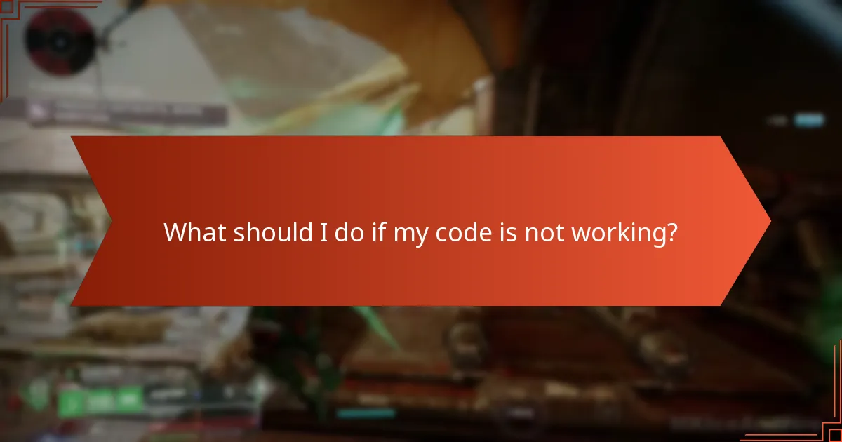 What should I do if my code is not working?