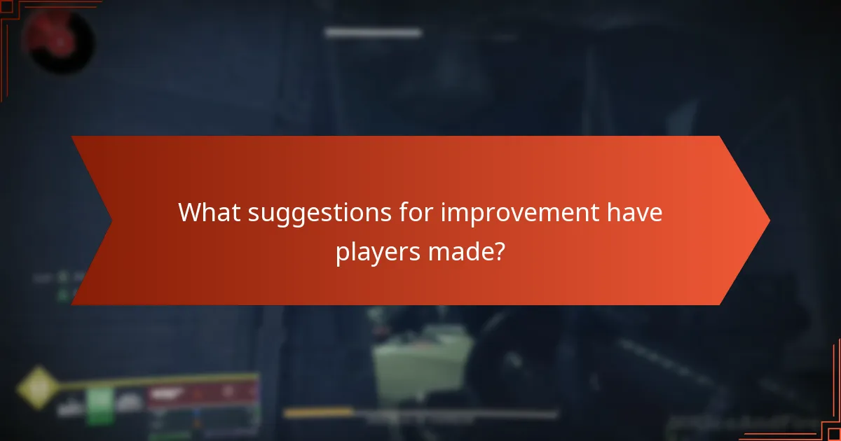 What suggestions for improvement have players made?