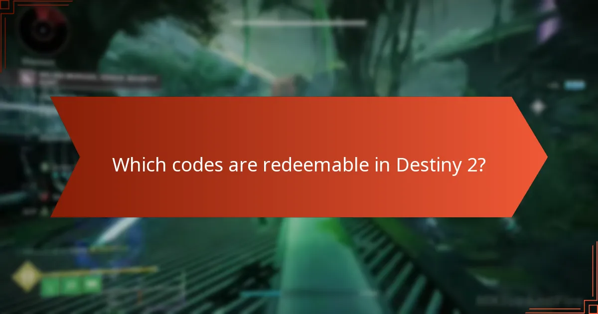 Which codes are redeemable in Destiny 2?
