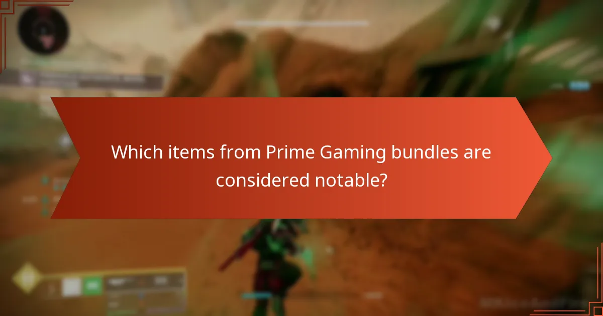 Which items from Prime Gaming bundles are considered notable?