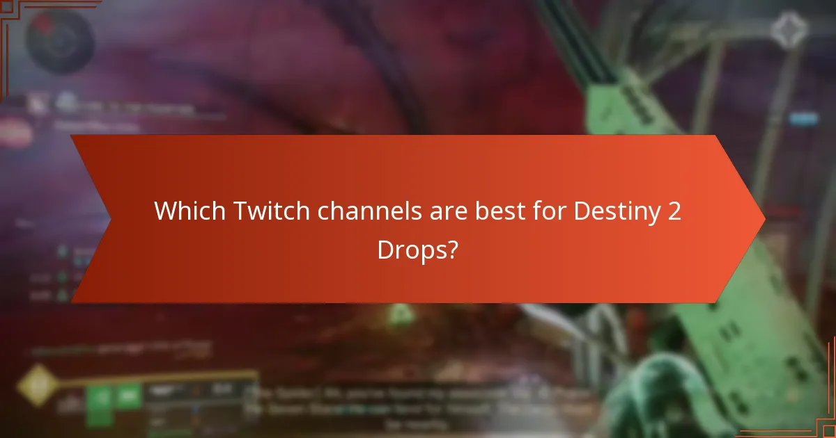 Which Twitch channels are best for Destiny 2 Drops?